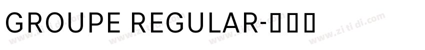 GROUPE REGULAR字体转换